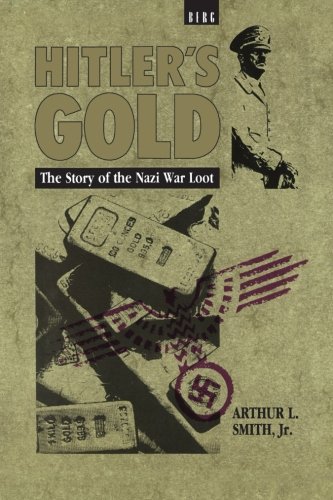 Hitler's Gold The Story of the Nazi War Loot [Paperback]