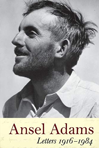 Ansel Adams Letters, 1916 - 1984 [Paperback]