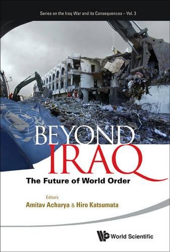 Beyond Iraq  The Future of World Order [Hardcover]