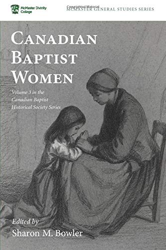 Canadian Baptist Women (mcmaster Divinity College Press General) [Paperback]