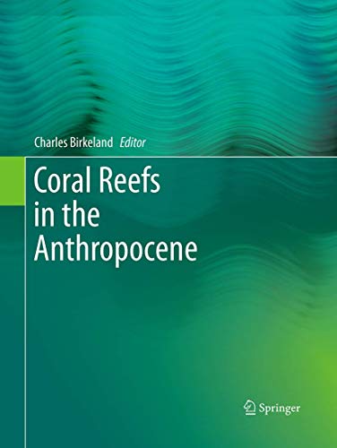 Coral Reefs in the Anthropocene [Paperback]
