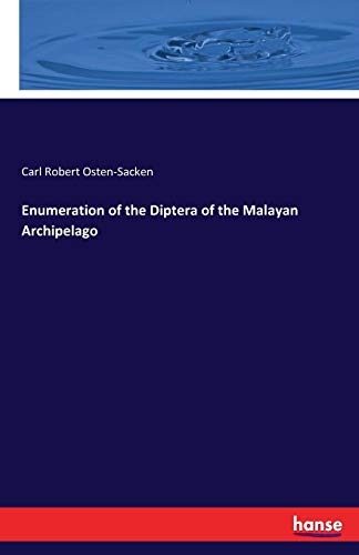 Enumeration Of The Diptera Of The Malayan Archipelago [Paperback]