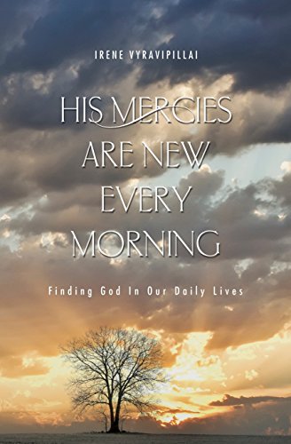 His Mercies Are New Every Morning Finding God In Our Daily Lives [Paperback]