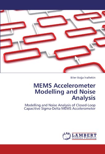 Mems Accelerometer Modelling and Noise Analysis [Paperback]