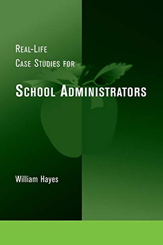 Real-Life Case Studies for School Administrators [Paperback]