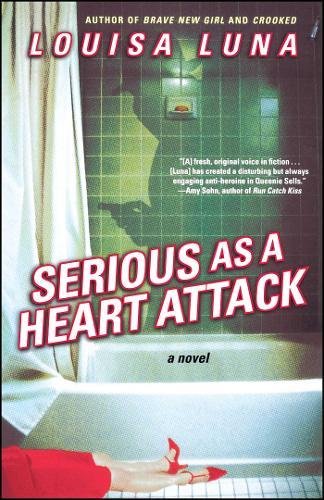 Serious As a Heart Attack A Novel [Paperback]