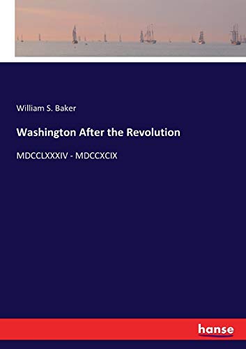 Washington after the Revolution [Paperback]