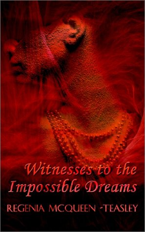 Witnesses to the Impossible Dreams [Paperback]