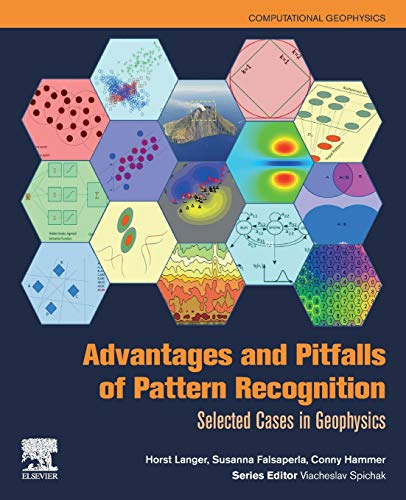 Advantages and Pitfalls of Pattern Recognition Selected Cases in Geophysics [Paperback]