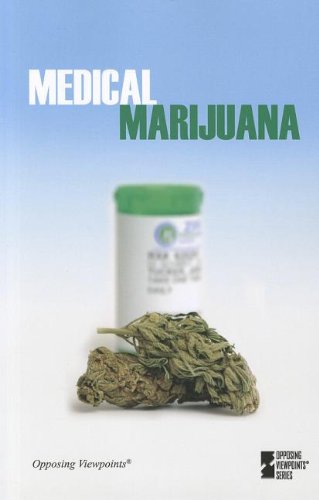 Medical Marijuana (opposing Viewpoints) [Paperback]