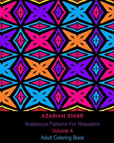 Arabesque Patterns For Relaxation Volume 4 [Paperback]