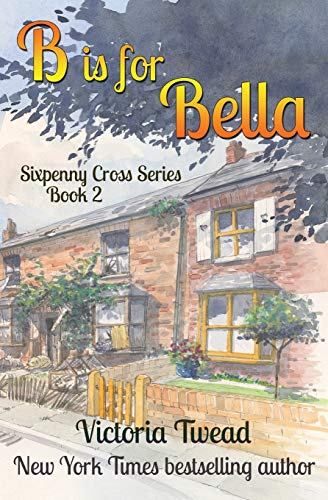 B Is for Bella  A Sixpenny Cross Story [Paperback]