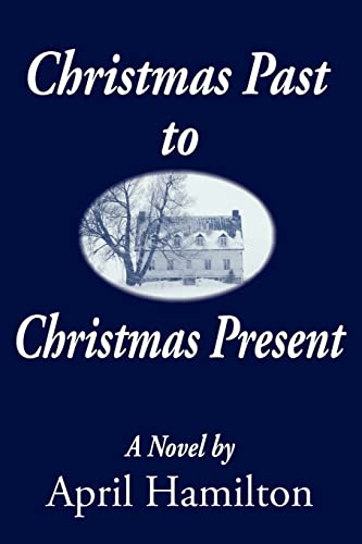 Christmas Past to Christmas Present [Paperback]