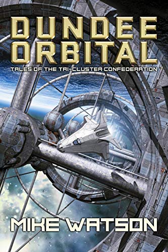 Dundee Orbital  Tales of the Tri-Cluster Confederation [Paperback]