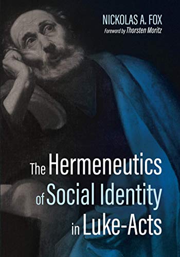 Hermeneutics of Social Identity in Luke-Acts [Paperback]
