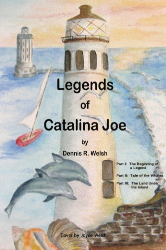 Legends Of Catalina Joe Part One, Two, And Three [Paperback]