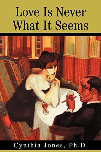 Love Is Never What It Seems [Paperback]