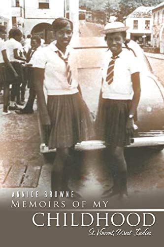 Memoirs of My Childhood  St. Vincent, West Indies [Paperback]