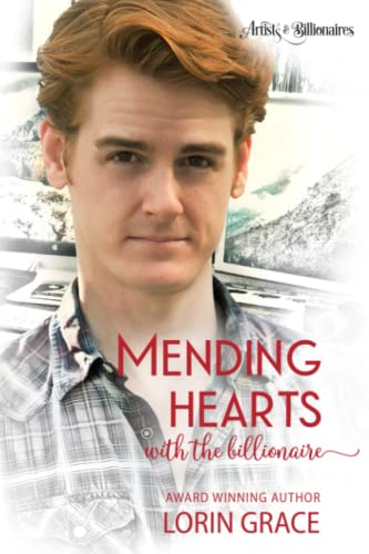 Mending Hearts with the Billionaire  A Clean Billionaire Romance [Paperback]