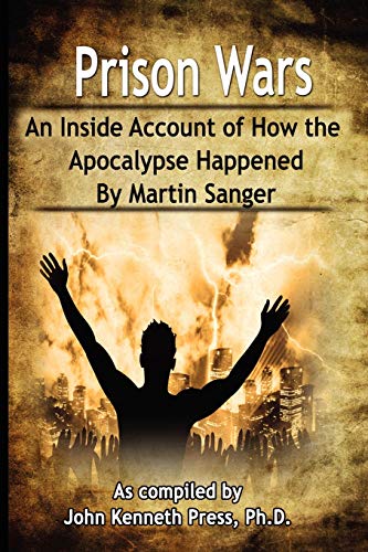 Prison Wars - An Inside Account Of How The Apocalypse Happened [Paperback]
