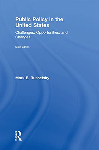 Public Policy in the United States Challenges, Opportunities, and Changes [Hardcover]