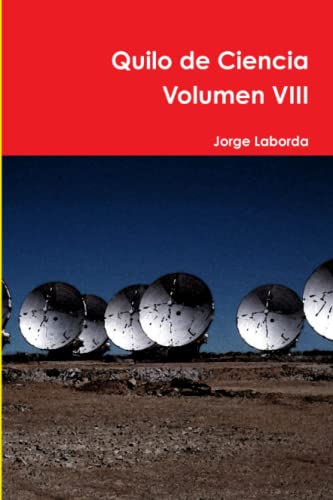 Quilo De Ciencia Volumen Viii (spanish Edition) [Paperback]