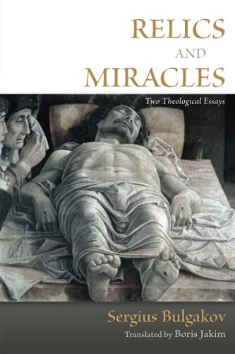 Relics And Miracles Two Theological Essays [Paperback]