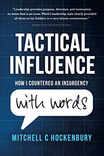 Tactical Influence  How I Countered an Insurgency with Words [Paperback]