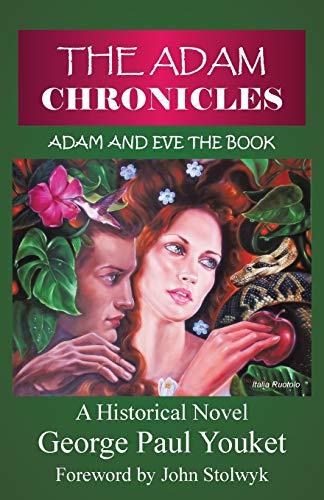 The Adam Chronicles Adam And Eve The Book [Paperback]