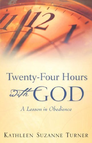 Twenty-Four Hours With God [Paperback]