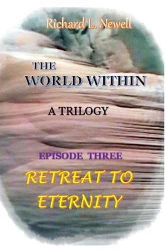 WORLD WITHIN Episode Three RETREAT to ETERNITY [Paperback]