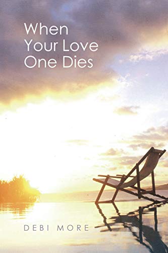 When Your Love One Dies [Paperback]
