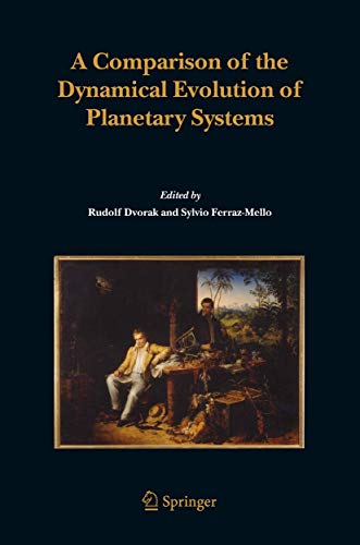 A Comparison of the Dynamical Evolution of Planetary Systems Proceedings of the [Paperback]