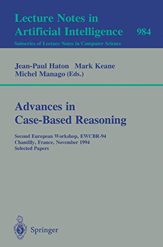 Advances in Case-Based Reasoning Second European Workshop, EWCBR-94, Chantilly, [Paperback]