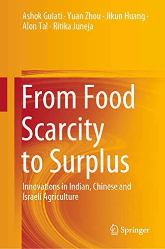 From Food Scarcity to Surplus Innovations in Indian, Chinese and Israeli Agricu [Hardcover]