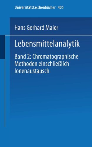 Lebensmittelanalytik Band 2 Chromatographische Methoden einschlielich Ionenau [Paperback]