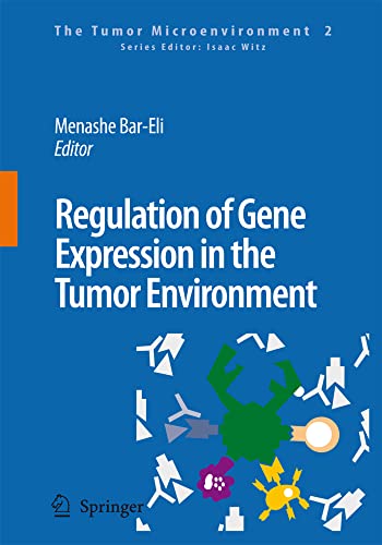 Regulation of Gene Expression in the Tumor Environment Regulation of melanoma p [Hardcover]