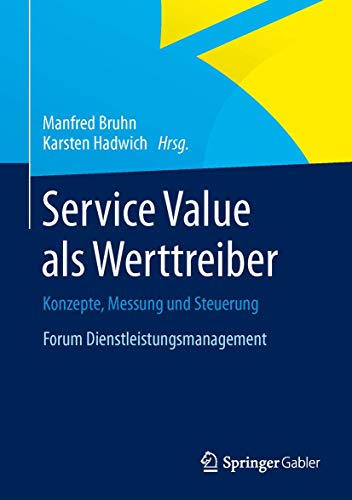 Service Value als Werttreiber Konzepte, Messung und Steuerung  Forum Dienstleis [Hardcover]