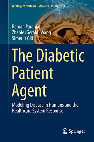 The Diabetic Patient Agent Modeling Disease in Humans and the Healthcare System [Hardcover]