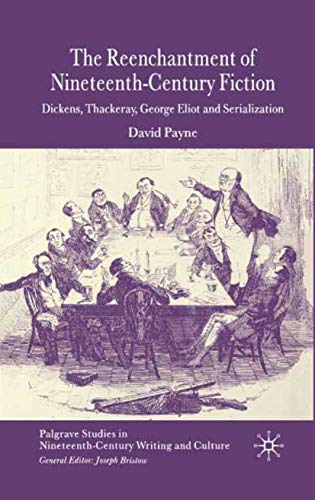The Reenchantment of Nineteenth-Century Fiction Dickens, Thackeray, George Elio [Paperback]