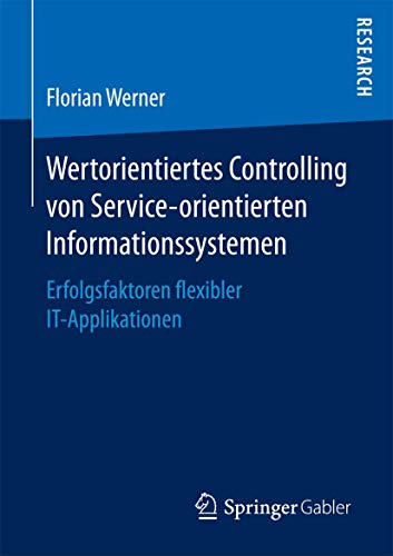 Wertorientiertes Controlling von Service-orientierten Informationssystemen Erfo [Paperback]