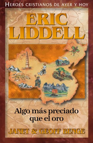 Algo Ms Preciado Que El Oro Eric Liddell (heroes Cristianos De Ayer Y Hoy) (sp [Paperback]