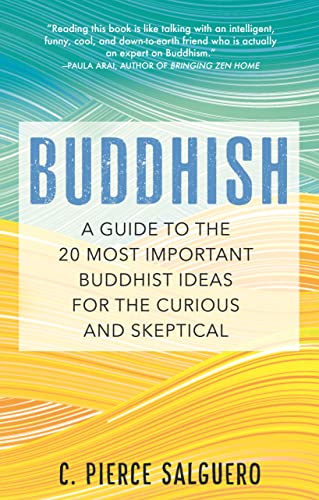 Buddhish A Guide to the 20 Most Important Buddhist Ideas for the Curious and Sk [Paperback]