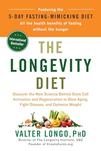 The Longevity Diet Discover the New Science Behind Stem Cell Activation and Reg [Hardcover]