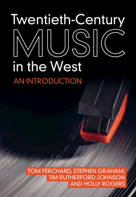 Twentieth-Century Music in the West An Introduction [Hardcover]