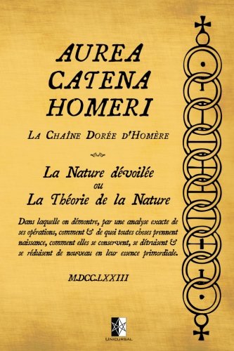 Aurea Catena Homeri  La Chane Dore d'Homre - la Nature dvoile Ou la Thori [Paperback]