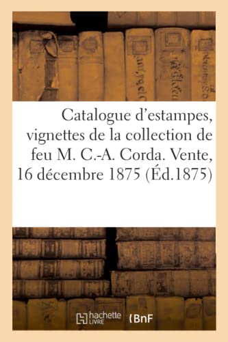 Catalogue D'Estampes Anciennes, Vignettes, Estampes Encadrees De La Collection D