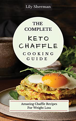 Complete Keto Chaffle Cooking Guide