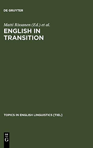 English in Transition  Corpus-Based Studies in Linguistic Variation and Genre S [Hardcover]