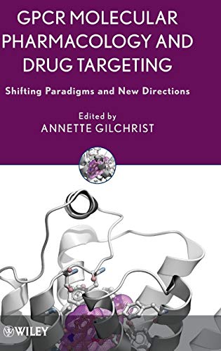 GPCR Molecular Pharmacology and Drug Targeting Shifting Paradigms and New Direc [Hardcover]